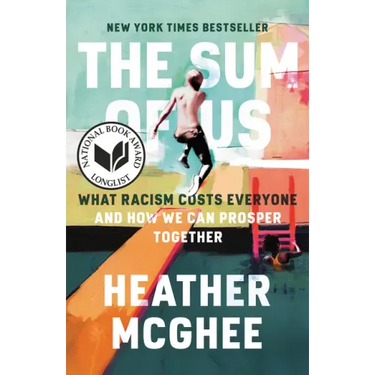 The Sum of Us: What Racism Costs Everyone and How We Can Prosper Together