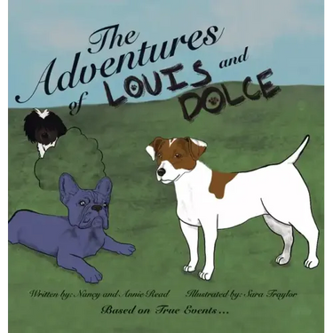 The Adventures of Louis and Dolce: Based on True Events ...