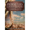 Pursuers Unto Death