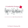 A Leadership Strategy: Been There and Done That!