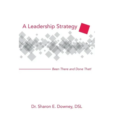 A Leadership Strategy: Been There and Done That!