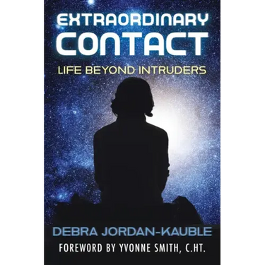 Extraordinary Contact: Life Beyond "Intruders"