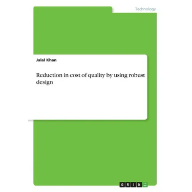 Reduction in cost of quality by using robust design