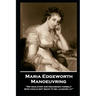 Maria Edgeworth - Manoeuvring: 'No man ever distinguished himself who could not bear to be laughed at''