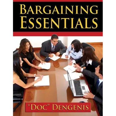 Bargaining Essentials: How To Successfully Bargain From Survey To Results and Maximize Your Wins