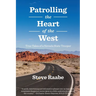 Patrolling the Heart of the West: True Tales of a Nevada State Trooper