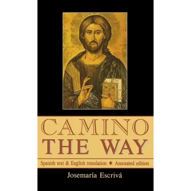 Camino - The Way: Spanish text & English translation: Annotated edition