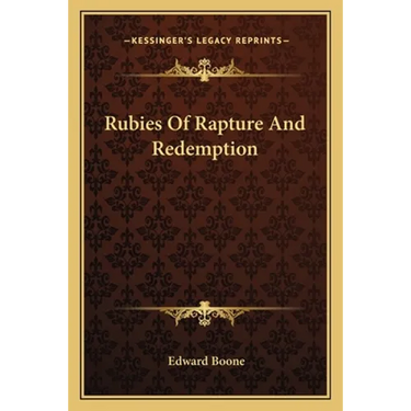 Rubies Of Rapture And Redemption