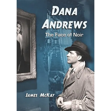 Dana Andrews: The Face of Noir