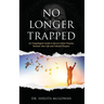 No Longer Trapped