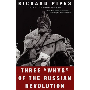 Three "Whys" of the Russian Revolution
