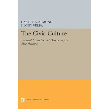 The Civic Culture: Political Attitudes and Democracy in Five Nations