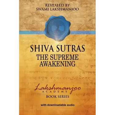 Śhiva Sūtras: The Supreme Awakening