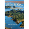 Miles To Go: Episodes From a Life Half-LIved