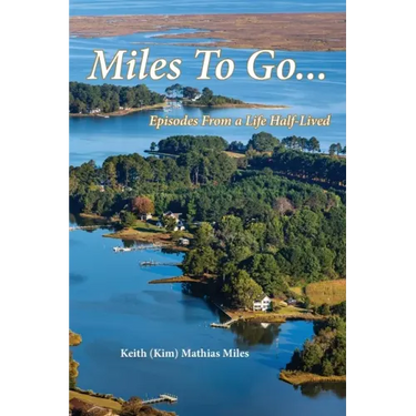 Miles To Go: Episodes From a Life Half-LIved