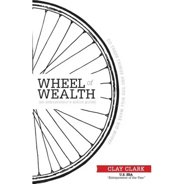The Wheel of Wealth - An Entrepreneur's Action Guide