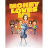 Money Loves Me