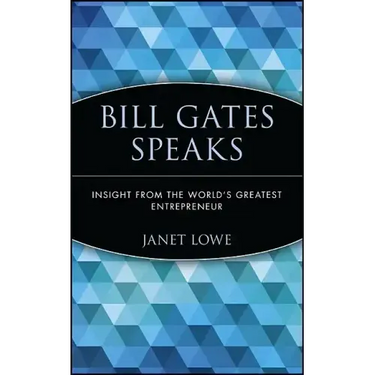 Bill Gates Speaks: Insight from the World's Greatest Entrepreneur