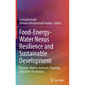 Food-Energy-Water Nexus Resilience and Sustainable Development: Decision-Making Methods, Planning, and Trade-Off Analysis