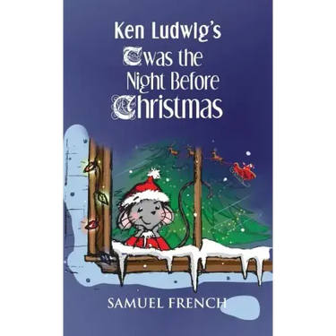 Ken Ludwig's 'Twas the Night Before Christmas
