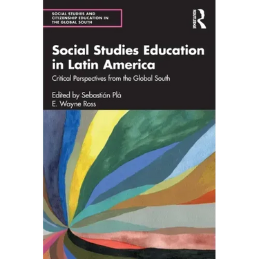 Social Studies Education in Latin America: Critical Perspectives from the Global South
