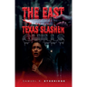 The East Texas Slasher