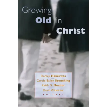 Growing Old in Christ