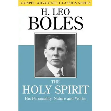 The Holy Spirit: His Personality, Nature and Works