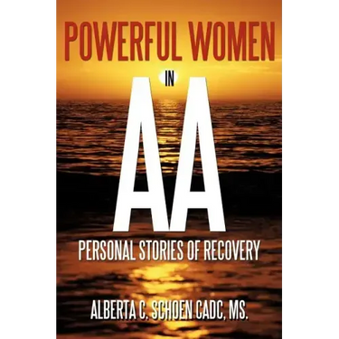 Powerful Women in AA: Personal Stories of Recovery