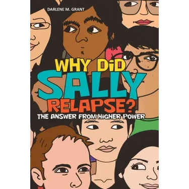 Why Did Sally Relapse?: The Answer from Higher Power
