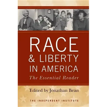 Race and Liberty in America: The Essential Reader