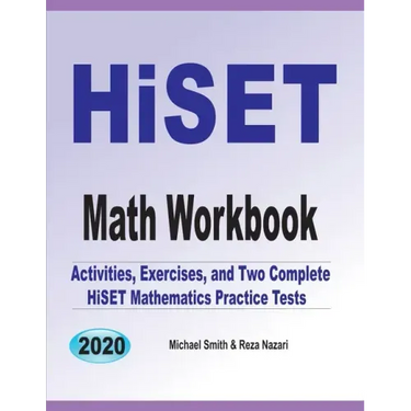 HiSET Math Workbook: Activities, Exercises, and Two Complete HiSET Mathematics Practice Tests