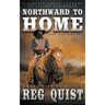 Northward To Home: A Historical Christian Western