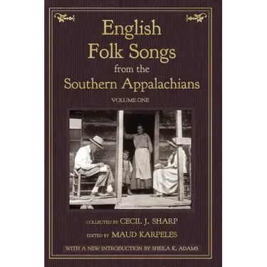 English Folk Songs from the Southern Appalachians, Vol 1
