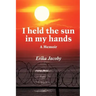 I held the sun in my hands: A Memoir