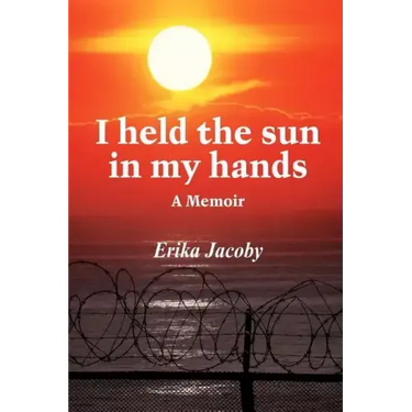 I held the sun in my hands: A Memoir