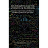 Mathematics as the Science of Patterns: Making the Invisible Visible to Students Through Teaching