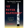 It Never Happened, Volume 1: U.S. Air Force UFO Cover-up Revealed