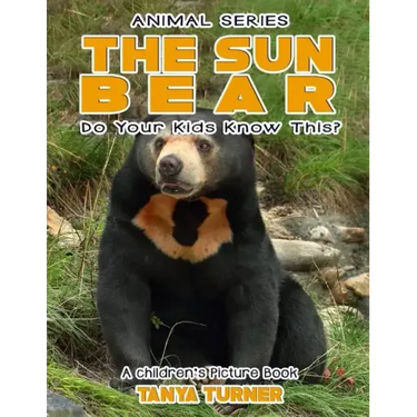 THE SUN BEAR Do Your Kids Know This?: A Children's Picture Book