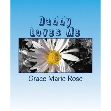 Daddy Loves Me: A book for my children about their bipolar Daddy.