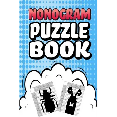 Nonogram Puzzle Book: 75 Mosaic Logic Grid Puzzles For Adults and Kids Perfect 6x9 Travel Size To Take With You Anywhere