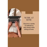 Work at Home: Discover a variety of methods to earn money while sitting at home