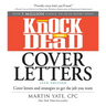 Knock 'em Dead Cover Letters: Cover Letters and Strategies to Get the Job You Want