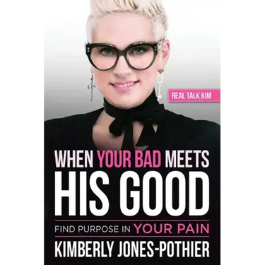 When Your Bad Meets His Good: Find Purpose in Your Pain