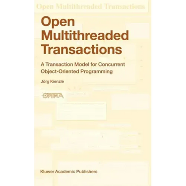 Open Multithreaded Transactions: A Transaction Model for Concurrent Object-Oriented Programming