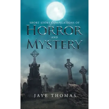Short Story Compilations of Horror and Mystery