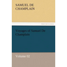 Voyages of Samuel De Champlain - Volume 02