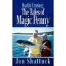 Quality Cruising: The Tales of Magic Penny
