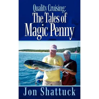 Quality Cruising: The Tales of Magic Penny