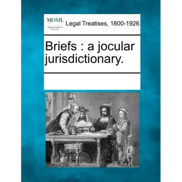 Briefs: A Jocular Jurisdictionary.